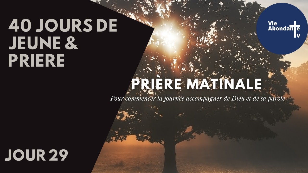 PRIERE MATINALE - YouTube