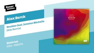 Alex Barck - Doubter feat. Jonatan Bäckelie (Ada Remix)