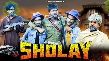 SHOLAY || 4BOYSDOWN || 4BD