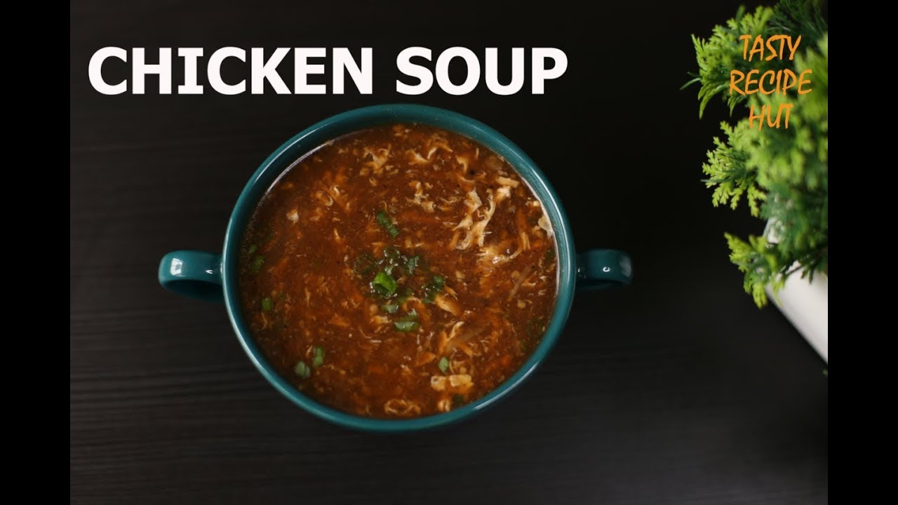 Restaurant style chicken soup ! Spicy Hot & Sour Chicken Soup | Tasty Recipe Hut