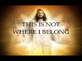 BEST Christian song ever, This is not &quot;Where I belong&quot;