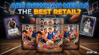 OPENING 2025-26 BOWMAN BASKETBALL MEGAS - BEST RETAIL FORMAT?!?