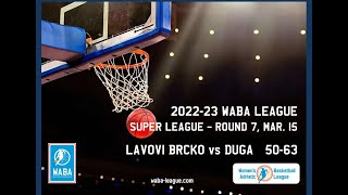 2022-23 WABA SuperLeague R7: Lavovi Brcko-Duga 50-63 (15/03)