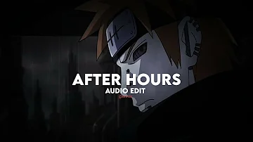 After hours - the weeknd [edit audio]