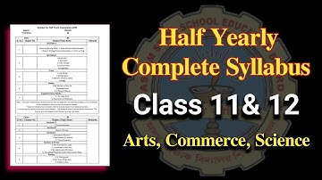 CLASS 11 & 12 | Half Yearly Complete syllabus|  Arts, Commerce, Science | You can learn 
