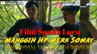 Film Komedi Sunda Lucu Ngakakk || manggih hp merk somay || Sub Indo