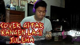 Kangen lagi - Juleha (Guitar)
