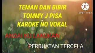 Tommy J Pisa - Teman Dan Bibir - Karaoke No Vokal