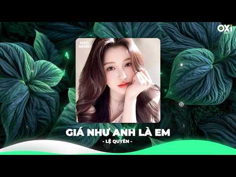 Giá Như Anh Là Em Remix - Ước Chi Anh Nhìn Thấy 🎼Top 20 Nhạc Remix TikTok Hay Nhất 2026