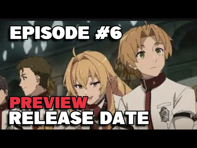 Mushoku Tensei: Jobless Reincarnation Season 2 Episode 6 Release