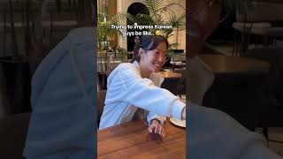 How To Impress Korean Guys Ft. The Rose