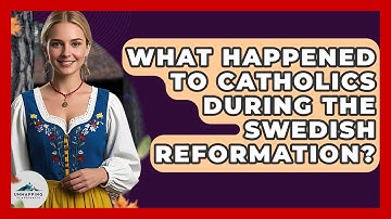 What Happened To Catholics During The Swedish Reformation? - Unmapping Scandinavia