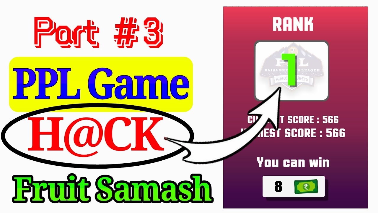 PPL New Mod Apk||PPL Hack Game Fruit Samash||Unlimited Score||Without Banned||DRY Technical