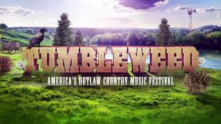 Tumbleweed 2017 Lineup | America's Outlaw Country Music Camping Fesitval