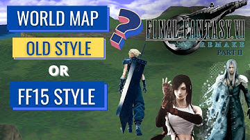 Final Fantasy 7 Remake Part 2 (World Map + News)