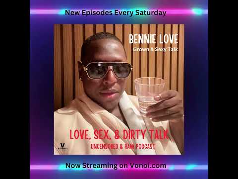 Love - Sex - & Dirty Talk Podcast (Monthly Subscriber) (Season 4)