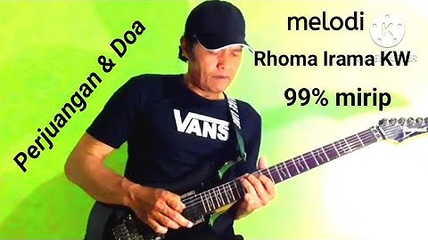 melodi PERJUANGAN DAN DOA Rhoma Irama termirip