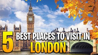 The best visit Discover London 2024: Top 5 Must-Visit Places in the UK Capital |Travel Guide London