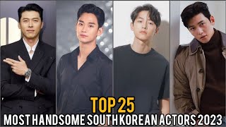 Top 25 most handsome South Korean actors 2023