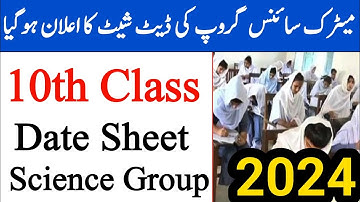 DATE SHEET 2024 - 9th Class Date Sheet 2024 -10th Class Date Sheet 2024 - Board Exam 2024 - Matric