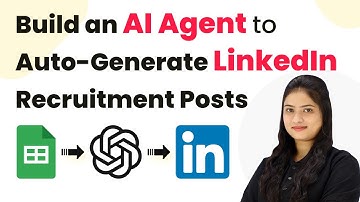 How to Build an AI Agent to Auto-Generate LinkedIn Recruitment Posts