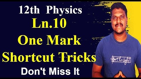 12th Physics One mark Shortcut in tamil |  Ln.10 | Bright Academy Prakash