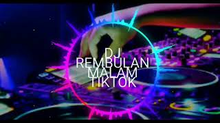 DJ REMIX REMBULAN MALAM