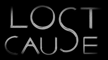 Lost Cause - Ep. 40 - Never Give Up