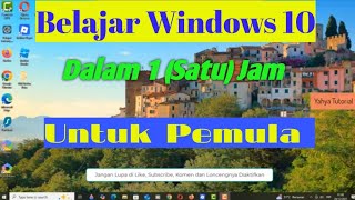 Belajar Windows 10 Untuk Pemula dalam 1 Jam by Yahya Tutorial