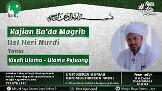 Kisah Ulama Ulama Pejuang Kemerdekaan Indonesia Ust Heri Nurdi {2/2}