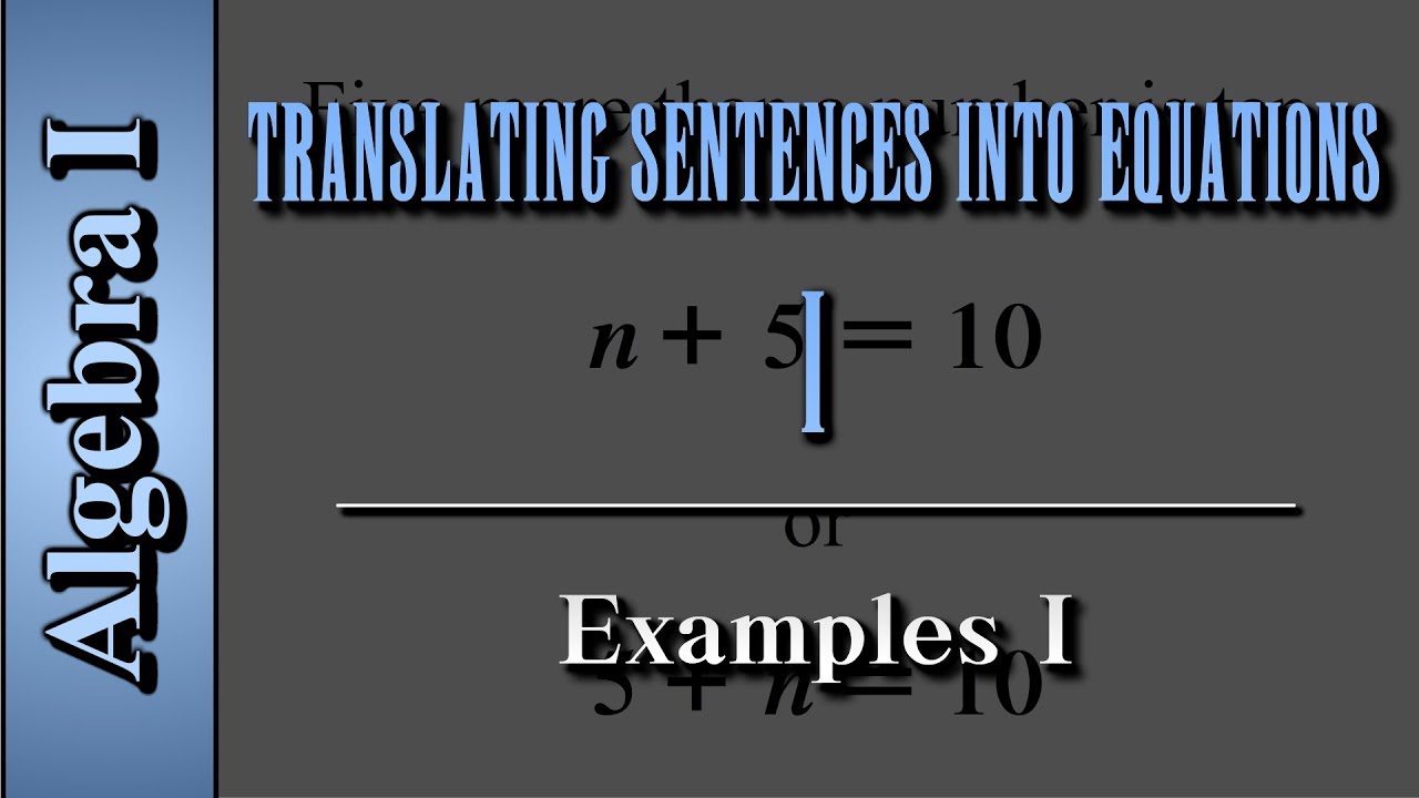 numeric แปล ว่า  2022  Algebra I: Translating Sentences into Equations (Level 1 of 2) | Examples I