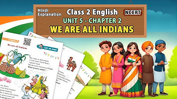 We are all Indians - Explanation | Class 2 English Chapter 13 Mridang | Hindi - हिंदी Explanation