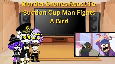 Murder Drones React To Suction Cup Man Fights A Bird