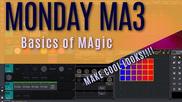 Monday MA3: Basics of MAgic - Make Cool Looks in Your Cues!