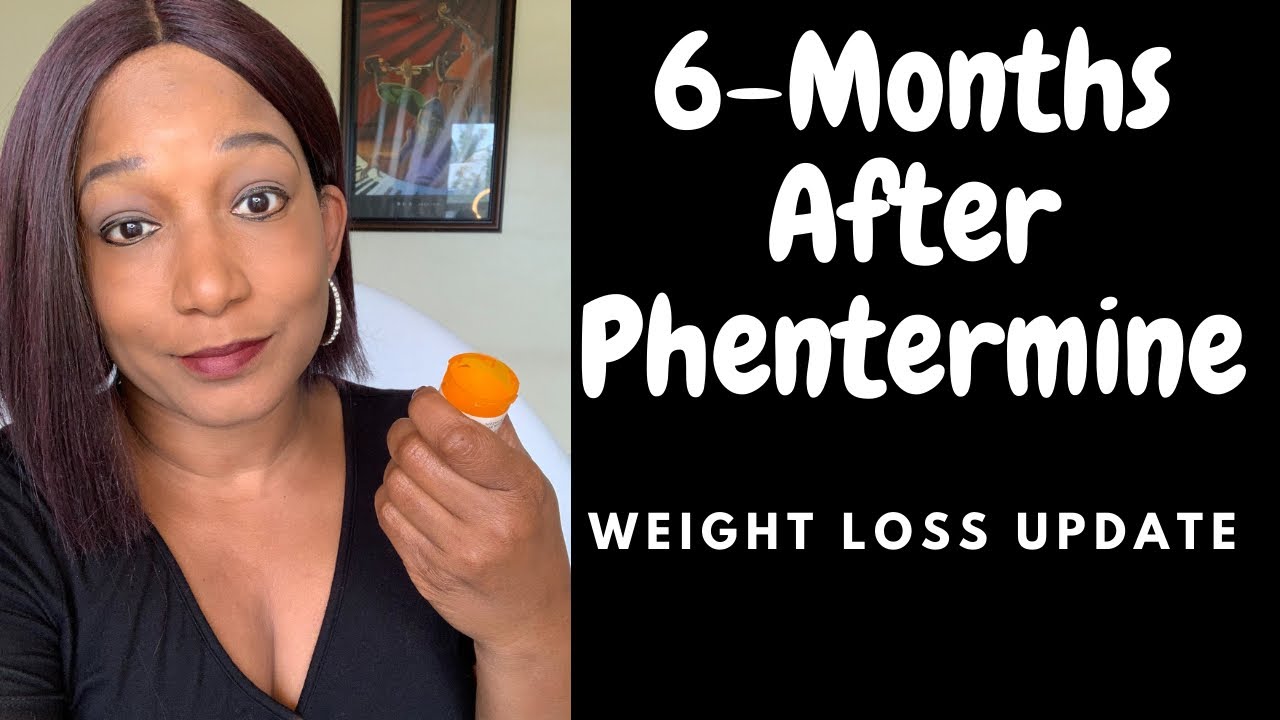 Six Months After Phentermine My Weight Loss Journey YouTube