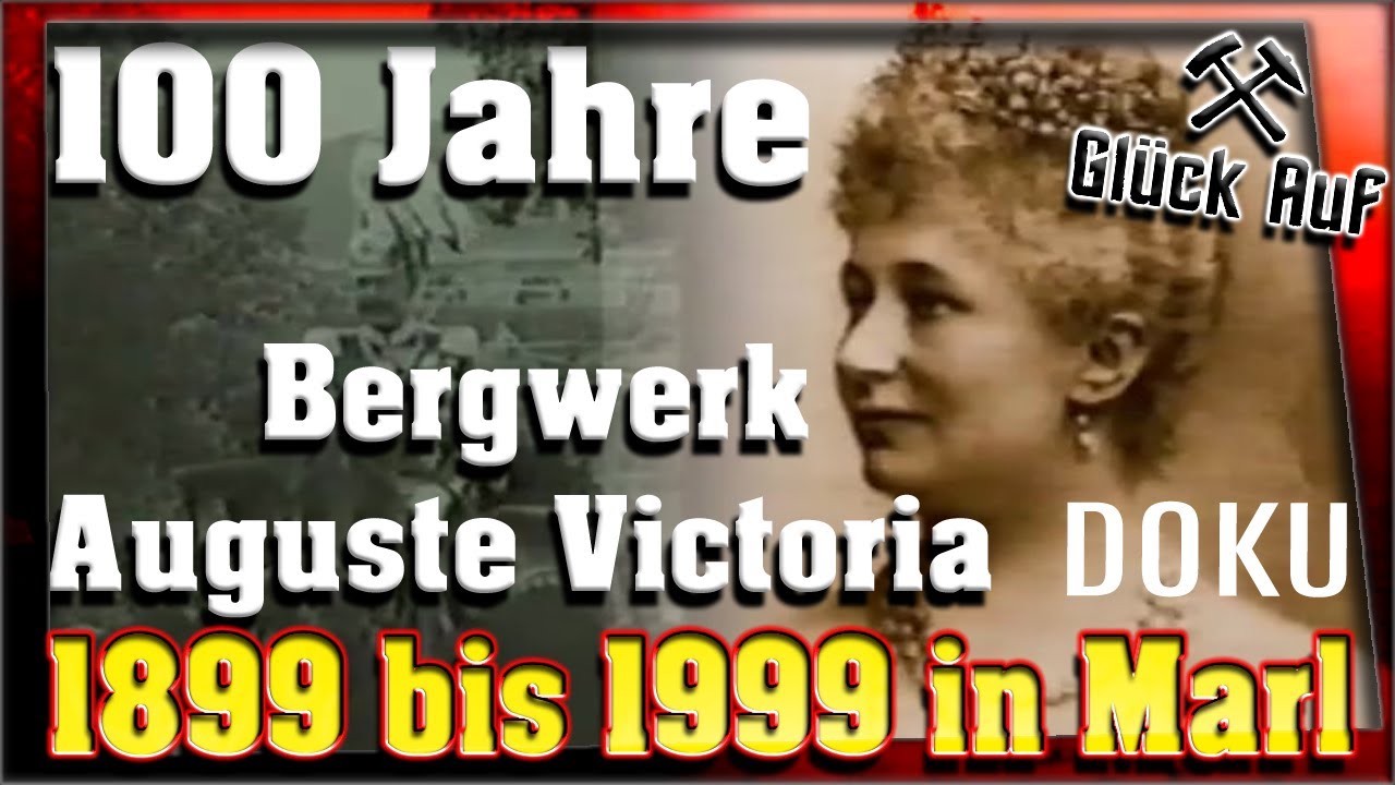 100 Jahre Bergwerk Auguste Victoria - 1899-1999 Zeche AV in Marl | Doku