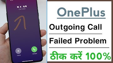OnePlus Phone Outgoing Call Failed Problem Solve