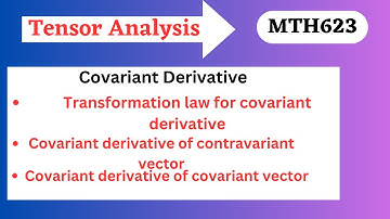 64.Covariant derivative|Covariant derivative of contravariant vector & convariant vector|mth623 64
