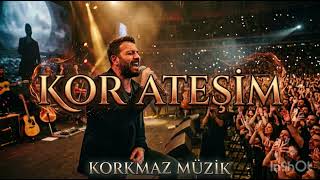 Kor Ateşim [Korkmaz Müzik] ⁠ ⁠ ⁠⁠ ⁠⁠ ⁠ ⁠