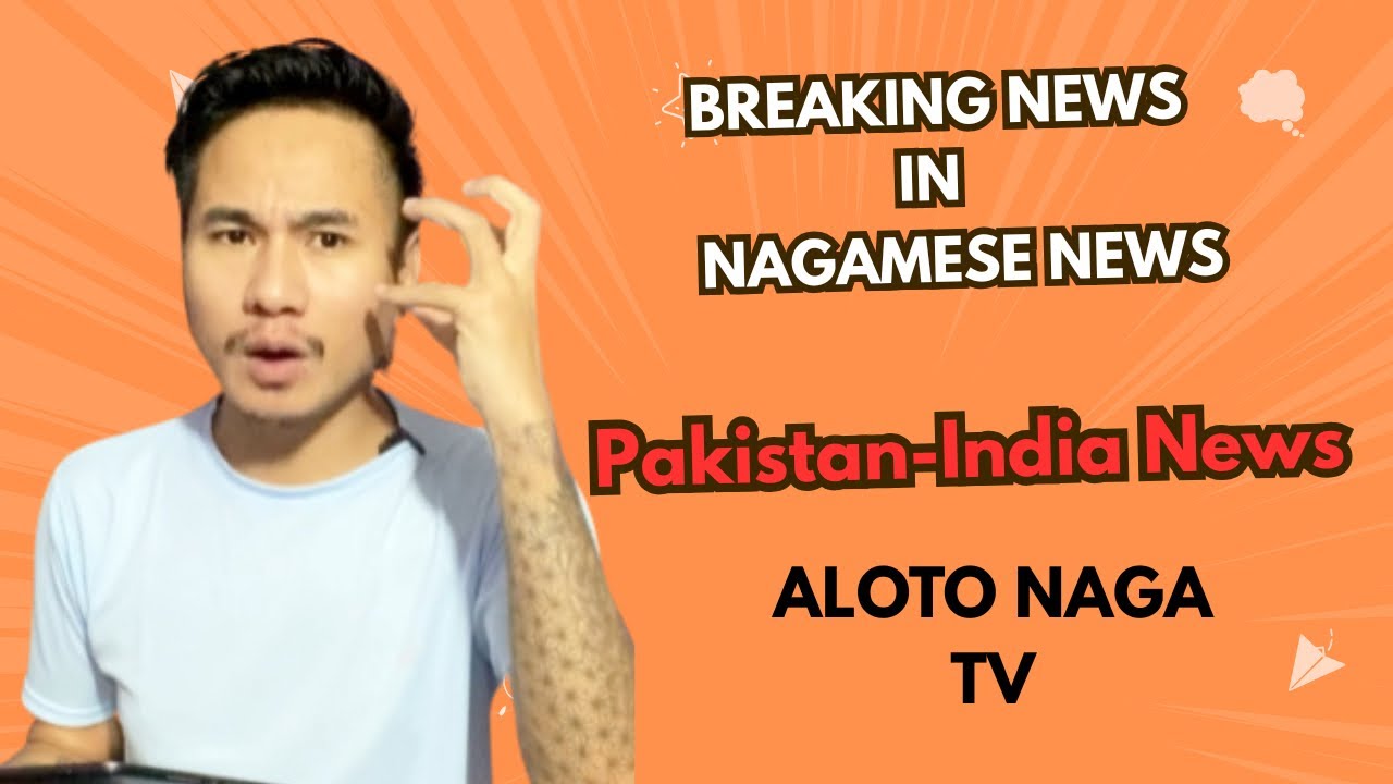 Nagamese News (Aloto Naga TV News)