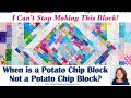 Fun New Ways to Make the Potato Chip Quilt Block! Lea Louise Quilts Tutorial