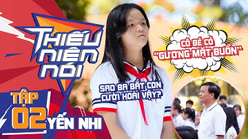 Thiếu Niên Nói - Tập 2: Ông bố bối rối khi bị cô con gái có "gương mặt buồn" liên tục chất vấn