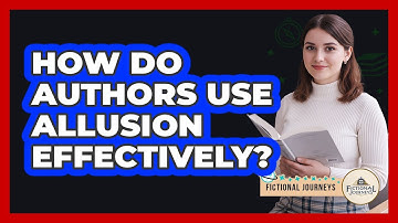 How Do Authors Use Allusion Effectively?