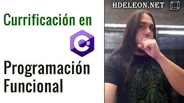Currificación en C# .Net, Programación Funcional 🍛