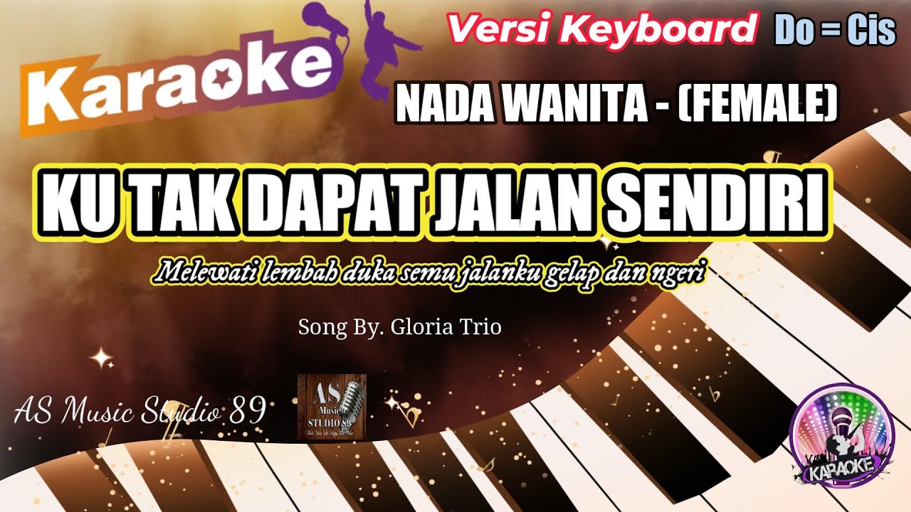 KU TAK DAPAT JALAN SENDIRI ll KARAOKE ROHANI KRISTEN NADA WANITA (FEMALE) Do = Cis