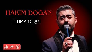 Hakim Doğan - Huma Kuşu Yükseklerden Seslenir (Uzun Hava) Resimi