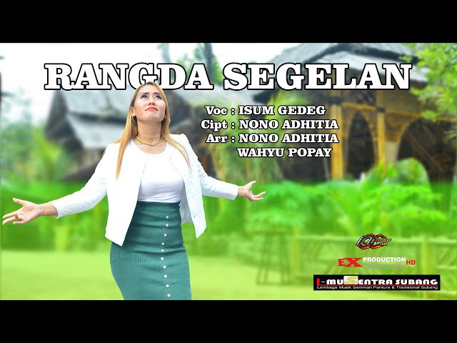 RANGDA SEGELAN-VOC' ISUM GEDEG [ VIDEO CLIP ORIGINAL OFFICIAL ] ALBUM TERBARU 2023 class=