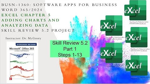 Excel 5 Skills PART 1 Review 5.2 Project in BUSN-1360