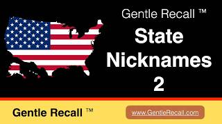Gentle Recall™️ Volume 17: State Nicknames 2 (Formerly Memory Joggers)