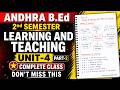 Andhra B.Ed 2nd Semester Unit 4 Learning &amp; Teaching | Full Class with Important Questions &amp; Diagrams
